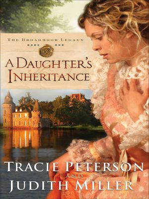 [The Broadmoor Legacy 01] • A Daughter's Inheritance